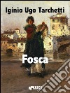 Fosca. E-book. Formato EPUB ebook