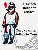 La capanna dello zio Tom. E-book. Formato EPUB ebook