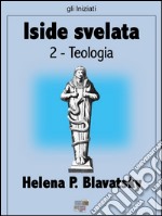 Iside svelata - Teologia. E-book. Formato EPUB ebook