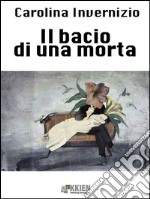 Il bacio d&apos;una morta. E-book. Formato EPUB ebook