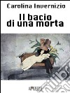 Il bacio d&apos;una morta. E-book. Formato EPUB ebook