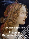 Elegia di madonna Fiammetta. E-book. Formato Mobipocket ebook di Giovanni Boccaccio