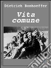 Vita comune. E-book. Formato EPUB ebook