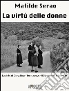 La virtù delle donne. E-book. Formato EPUB ebook