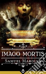 Imago Mortis. E-book. Formato EPUB ebook