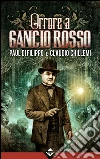 Orrore a Gancio Rosso. E-book. Formato EPUB ebook di Paul di Filippo & Claudio Chillemi