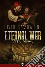 Eternal War II - Vita Nova. E-book. Formato EPUB ebook