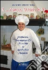 E... adesso cucino io!!!: pasticci, frammenti di vita e antiche ricette. E-book. Formato PDF ebook di Jacopo Privitera
