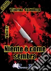 Niente è come sembra. E-book. Formato Mobipocket ebook di Vittorina Castellano