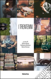 I trentenni. E-book. Formato EPUB ebook di Silvia Rossi