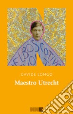 Maestro Utrecht. E-book. Formato EPUB ebook