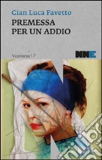 Premessa per un addio. E-book. Formato EPUB ebook