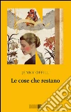Le cose che restano. E-book. Formato EPUB ebook di Jenny Offill