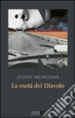 La metà del diavolo. E-book. Formato EPUB ebook