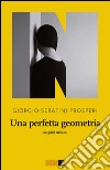 Una perfetta geometria. E-book. Formato EPUB ebook