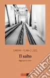 Il salto: Elegia per un amico. E-book. Formato EPUB ebook di Gioia Guerzoni