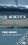 La fine dei vandalismi. E-book. Formato EPUB ebook di Tom Drury