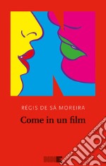 Come in un film. E-book. Formato EPUB ebook