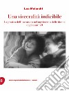 Una visceralità indicibile: La pratica dell'inconscio nel movimento delle donne degli anni Settanta. E-book. Formato EPUB ebook di Lea Melandri