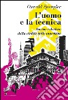 L'uomo e la tecnicaAscesa e declino della civiltà delle macchine. E-book. Formato EPUB ebook di Oswald Spengler