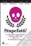 Stupefatti! Trattato degli eccitanti moderni. Il poema dell'hashish, sulla coca. Perchè la gente di droga?. E-book. Formato EPUB ebook di H.De Balzac