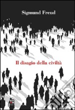 Il disagio della civiltà. E-book. Formato EPUB ebook