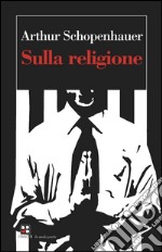 Sulla religione. E-book. Formato EPUB ebook