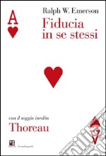 Fiducia in se stessi - Thoreau. E-book. Formato EPUB ebook