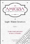 Amicizia. Amore, prudenza, politica e natura. E-book. Formato Mobipocket ebook