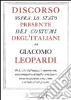 Discorso sopra lo stato presente dei costumi degl’italiani. E-book. Formato EPUB ebook