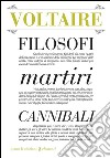 Filosofi martiri cannibali. E-book. Formato EPUB ebook