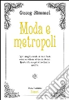 Moda e metropoli. E-book. Formato Mobipocket ebook di Georg Simmel