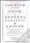 Un serio vademecum satirico per farsi beffe di potenti, fanatici e lacchè. E-book. Formato Mobipocket ebook