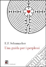 Una guida per i perplessi. E-book. Formato EPUB ebook