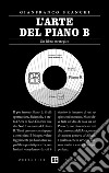 L'arte del Piano B: Un libro strategico. E-book. Formato EPUB ebook