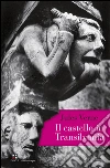 Il castello in Transilvania. E-book. Formato EPUB ebook di Jules Verne