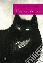 Il signore dei lupi. E-book. Formato EPUB ebook