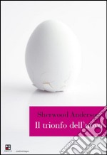 Il trionfo dell'uovo. E-book. Formato EPUB ebook