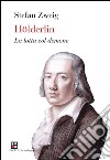 Hölderlin: La lotta col demone. E-book. Formato EPUB ebook