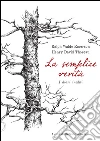 La semplice verità: Diari inediti. E-book. Formato EPUB ebook di Ralph W. Emerson