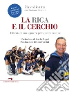 La riga e il cerchio. Diventare una squadra per vincere insieme. E-book. Formato EPUB ebook di Marco Bonitta