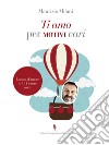 Ti amo per motivi vari. E-book. Formato EPUB ebook