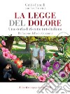 La legge del dolore: Una storia di riscatto tutto italiano. E-book. Formato EPUB ebook di Guido Fanelli