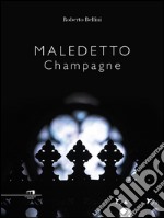 Maledetto champagne. E-book. Formato EPUB