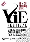 VIE FESTIVAL 13-25 ottobre 2015 - English version: Modena/Bologna/Carpi/Vignola Theatre/Dance/Music. E-book. Formato EPUB ebook di Emilia Romagna Teatro