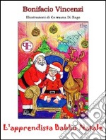 L&apos;apprendista Babbo Natale. E-book. Formato EPUB ebook