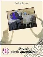 Piccole storie quotidiane. E-book. Formato Mobipocket