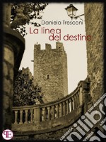 La linea del destino. E-book. Formato EPUB ebook