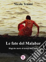 Le fate del MalabarMagiche storie di donne dell&apos;India. E-book. Formato Mobipocket ebook