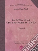 La borsa delle cianfrusaglie di Zia Jo (Vol. I). E-book. Formato EPUB ebook